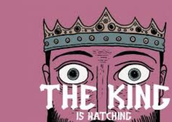 The King is Watching