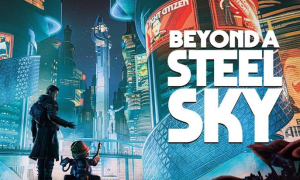 Beyond a Steel Sky